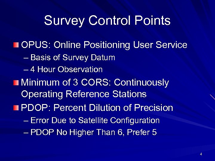 Survey Control Points OPUS: Online Positioning User Service – Basis of Survey Datum –
