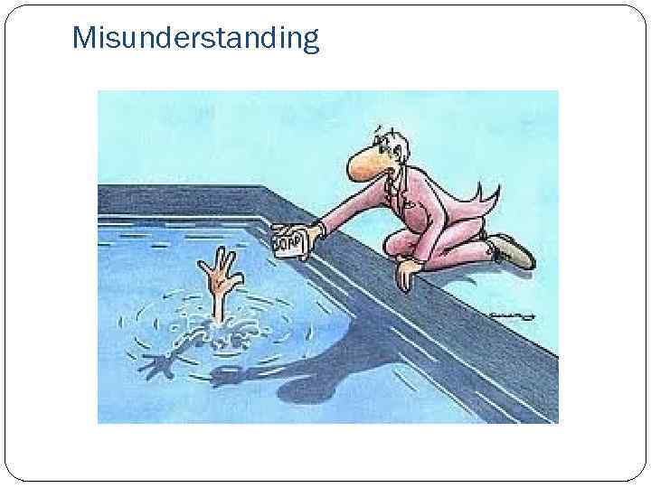 Misunderstanding 