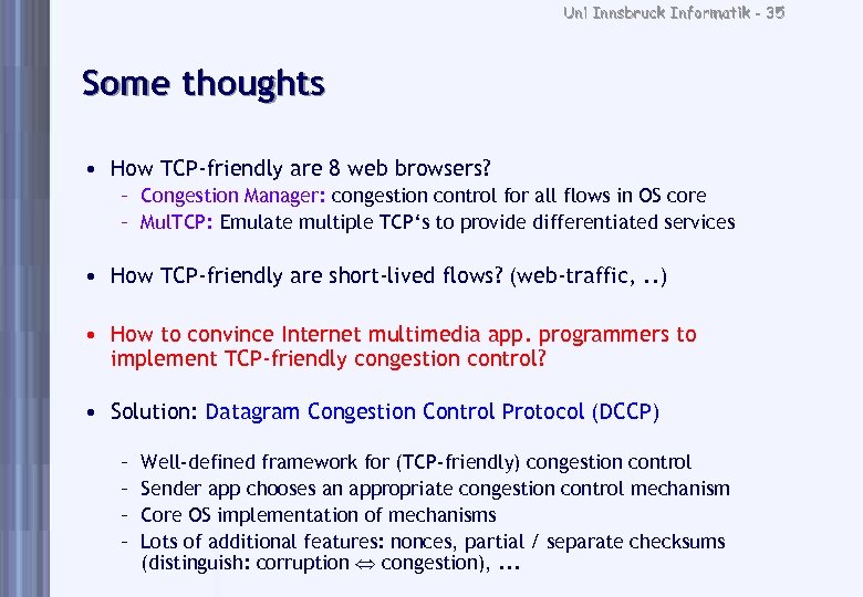 Uni Innsbruck Informatik - 35 Some thoughts • How TCP-friendly are 8 web browsers?