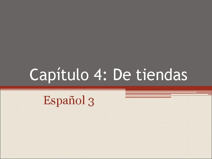 Capítulo 4: De tiendas Español 3 