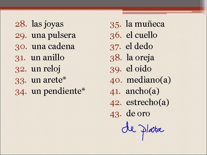 28. 29. 30. 31. 32. 33. 34. las joyas una pulsera una cadena un