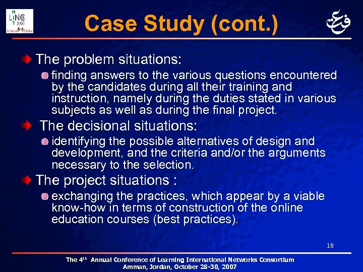 Case Study (cont. ) The problem situations: finding answers to the various questions encountered