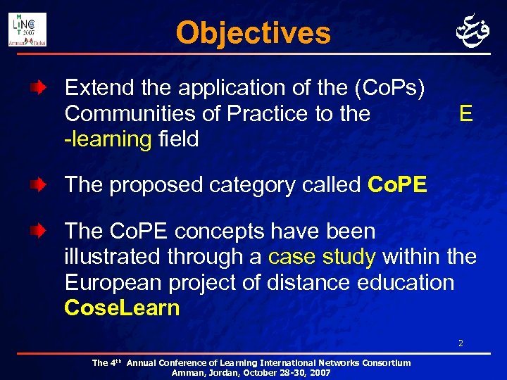 Objectives Extend the application of the (Co. Ps) Communities of Practice to the -learning
