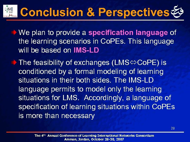 Conclusion & Perspectives We plan to provide a specification language of the learning scenarios