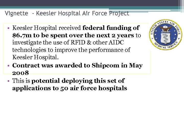 Vignette - Keesler Hospital Air Force Project • Keesler Hospital received federal funding of