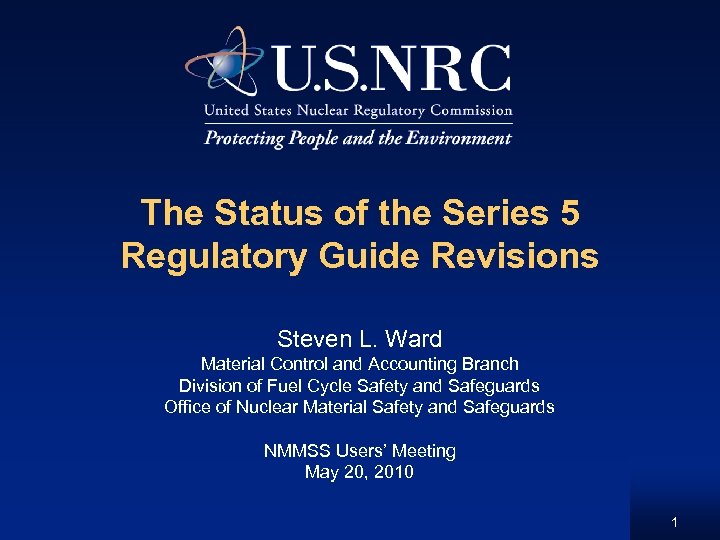 The Status of the Series 5 Regulatory Guide Revisions Steven L. Ward Material Control