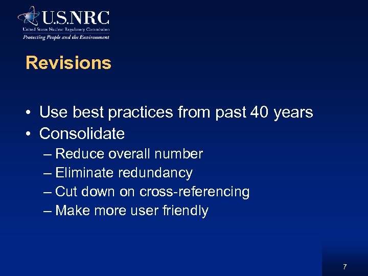 Revisions • Use best practices from past 40 years • Consolidate – Reduce overall