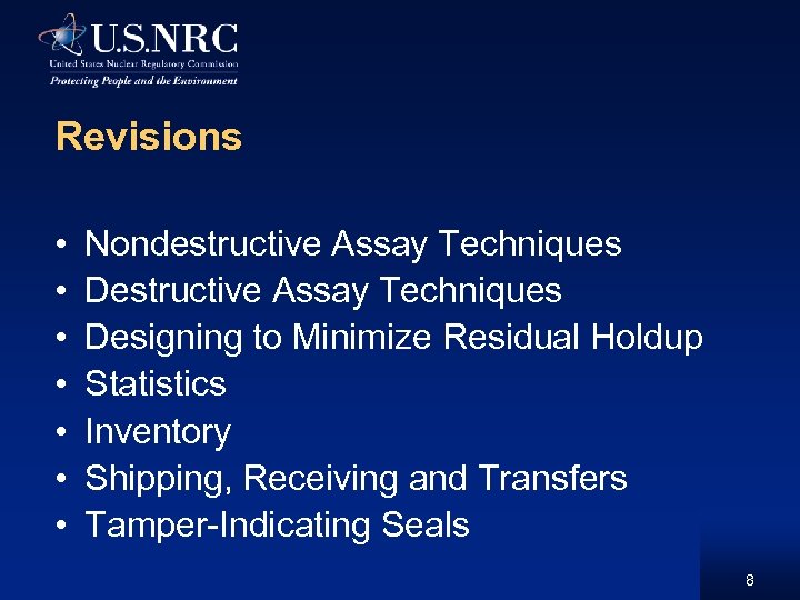 Revisions • • Nondestructive Assay Techniques Designing to Minimize Residual Holdup Statistics Inventory Shipping,