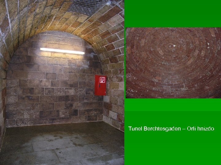 Tunel Berchtesgaden – Orlí hnízdo 