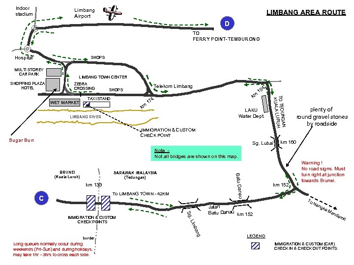 Indoor stadium Limbang Airport LIMBANG AREA ROUTE D TO FERRY POINT-TEMBURONG SHOPS Hospital MULTI