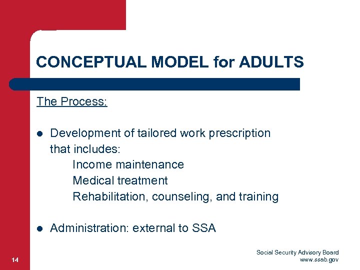 CONCEPTUAL MODEL for ADULTS The Process: l l 14 Development of tailored work prescription