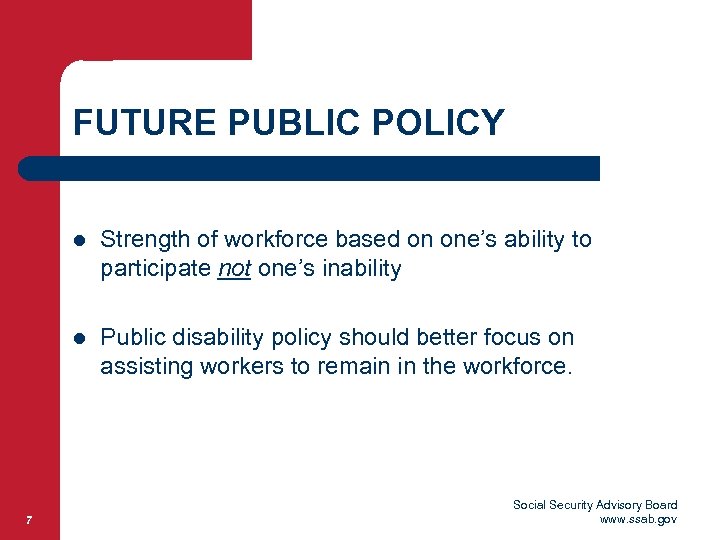 FUTURE PUBLIC POLICY l l 7 Strength of workforce based on one’s ability to