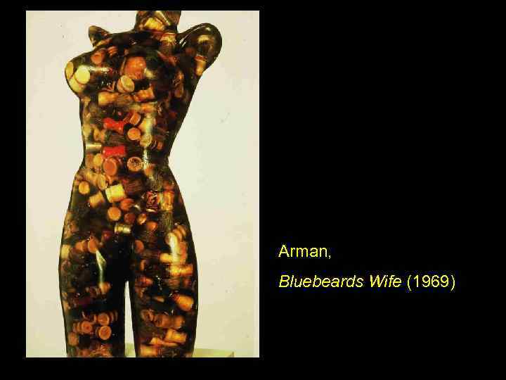 Arman, Bluebeards Wife (1969) 