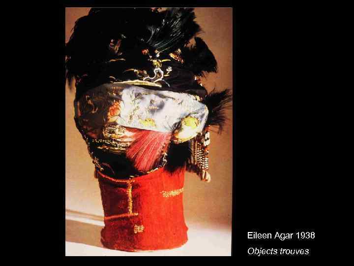 Eileen Agar 1938 Objects trouves 