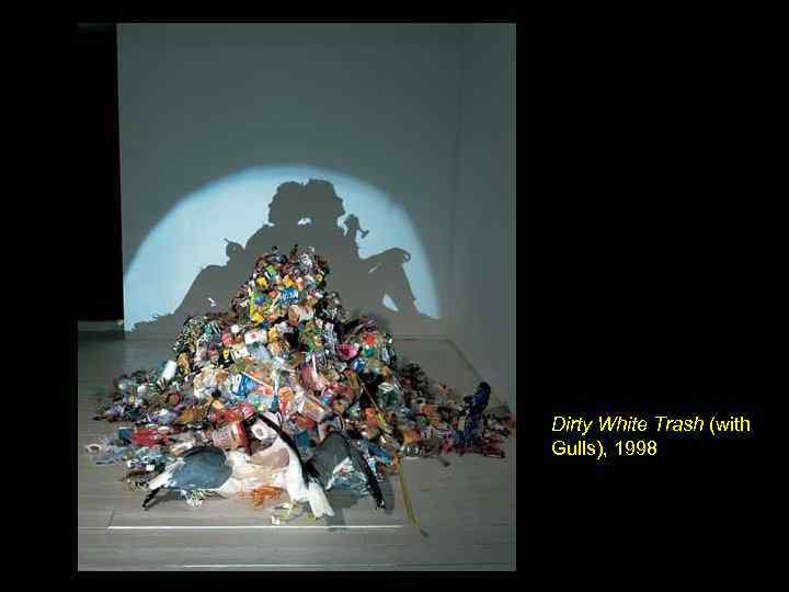 Dirty White Trash (with Gulls), 1998 