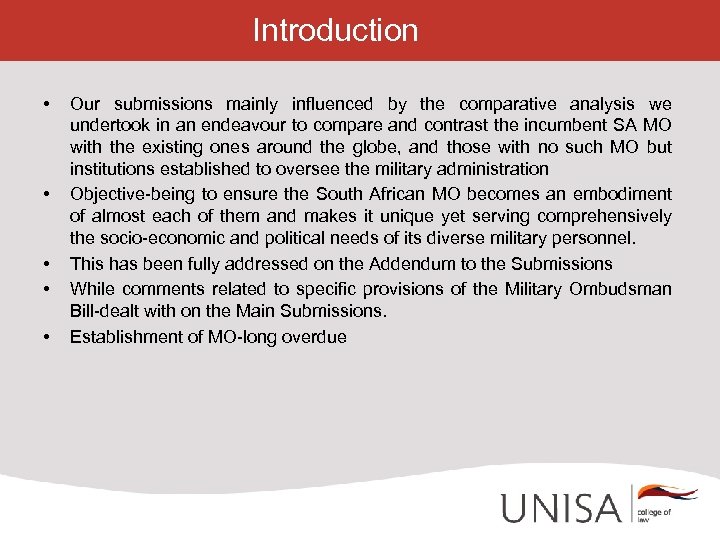 Introduction • • • Our submissions mainly influenced by the comparative analysis we undertook