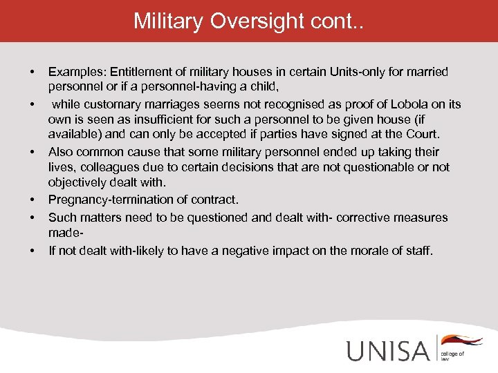 Military Oversight cont. . • • • Examples: Entitlement of military houses in certain