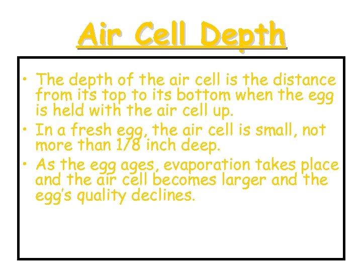 Air Cell Depth • The depth of the air cell is the distance from