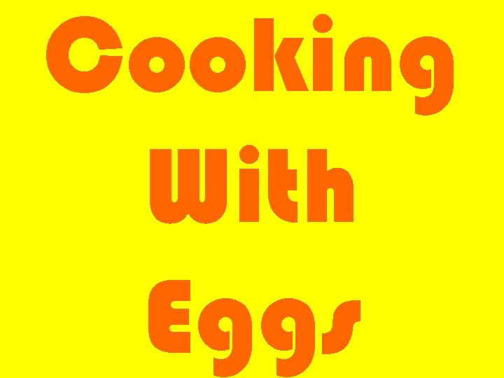 Cooking With Eggs 