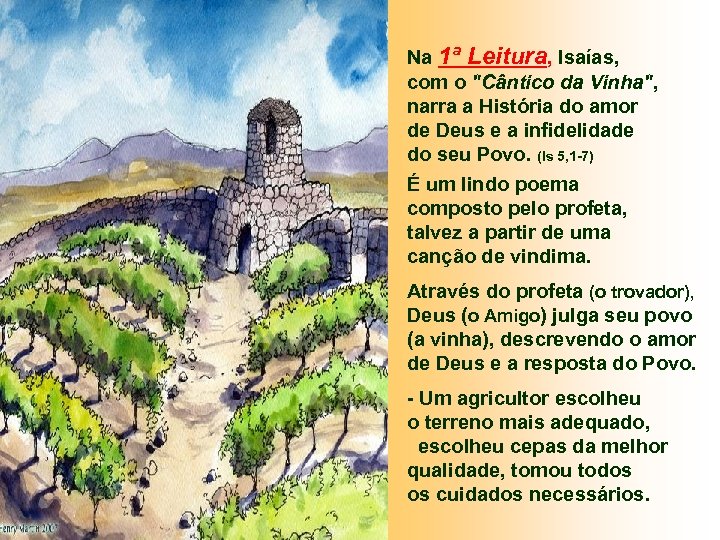 Na 1ª Leitura, Isaías, com o 