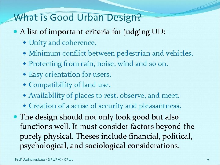 What is Good Urban Design? A list of important criteria for judging UD: Unity