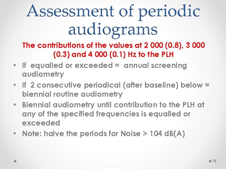 Assessment of periodic audiograms • • The contributions of the values at 2 000