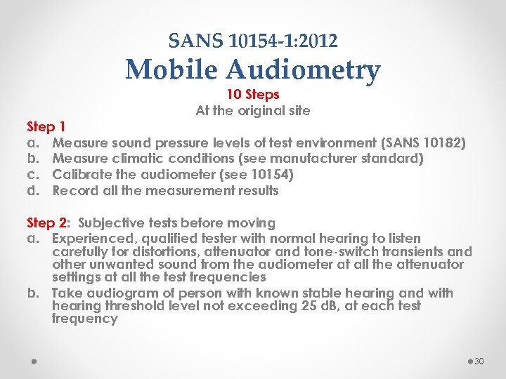 SANS 10154 -1: 2012 Mobile Audiometry 10 Steps At the original site Step 1