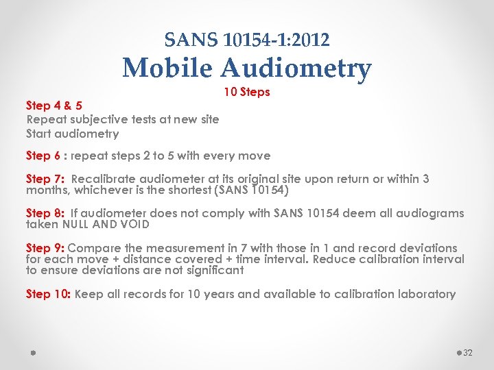 SANS 10154 -1: 2012 Mobile Audiometry Step 4 & 5 Repeat subjective tests at