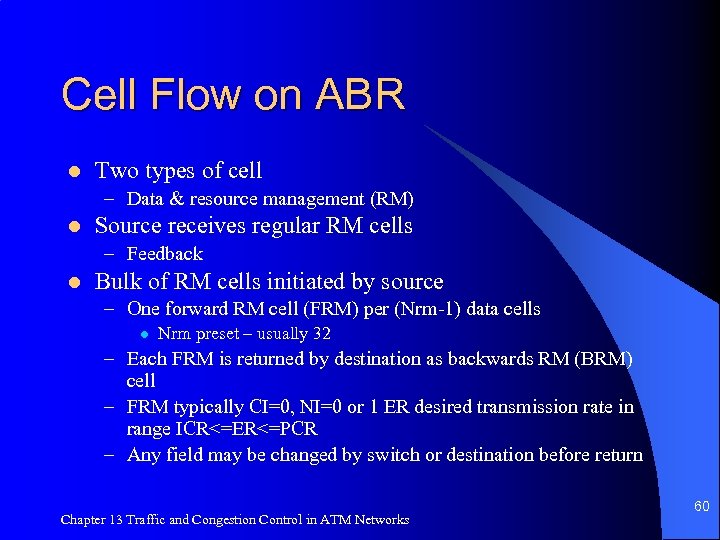 Cell Flow on ABR l Two types of cell – Data & resource management
