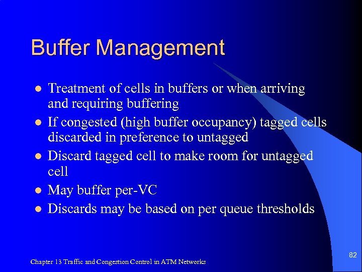 Buffer Management l l l Treatment of cells in buffers or when arriving and