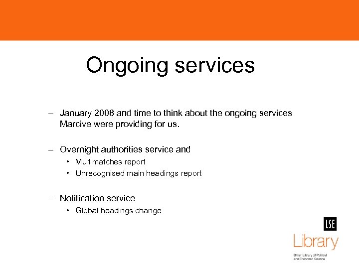 Ongoing services – January 2008 and time to think about the ongoing services Marcive