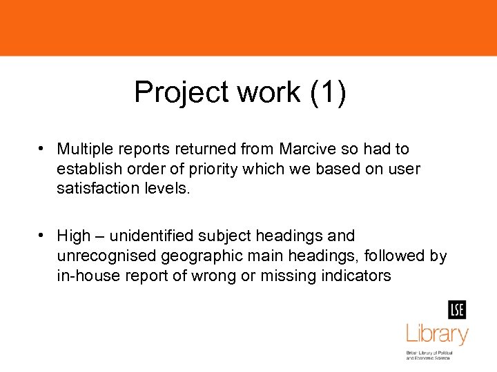Project work (1) • Multiple reports returned from Marcive so had to establish order