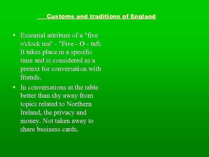 Customs and traditions of England Essential attribute of a 