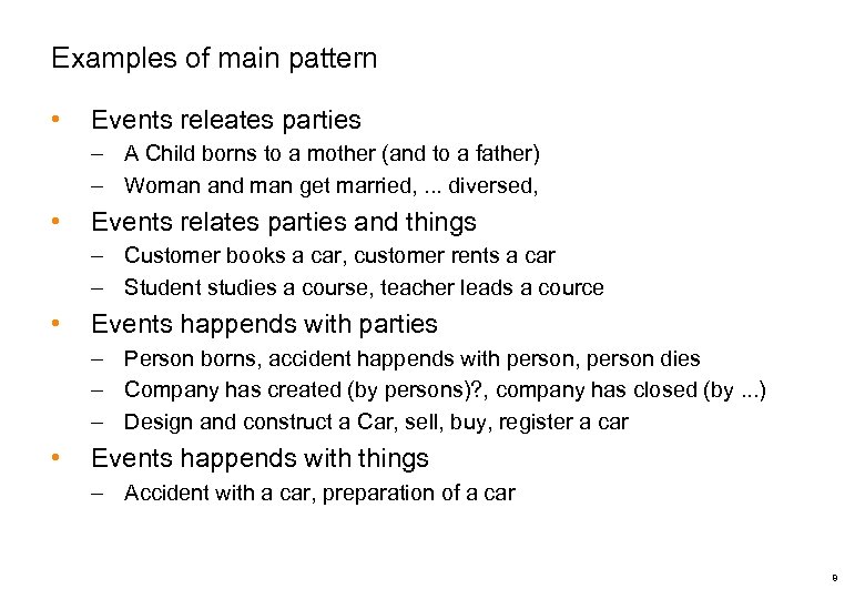 Examples of main pattern • Events releates parties – A Child borns to a