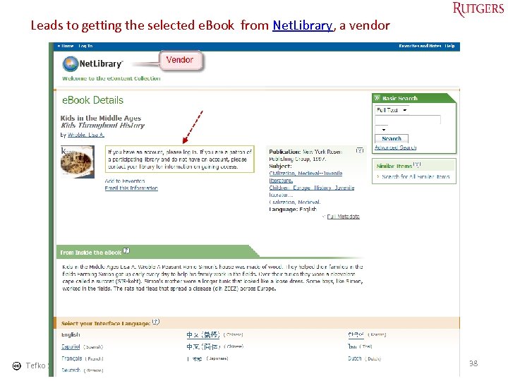 Leads to getting the selected e. Book from Net. Library, a vendor Tefko Saracevic