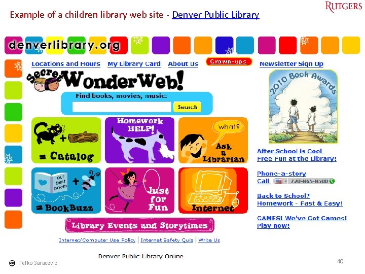Example of a children library web site - Denver Public Library Tefko Saracevic 40
