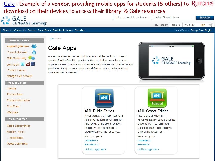 Gale : Example of a vendor, providing mobile apps for students (& others) to