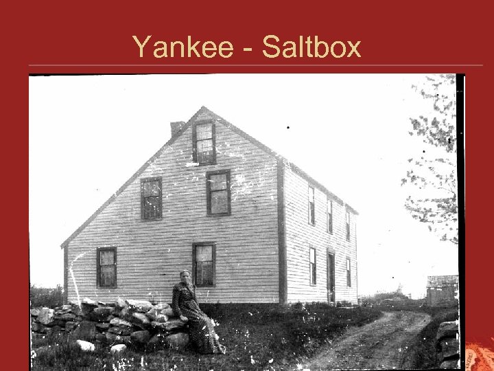 Yankee - Saltbox 
