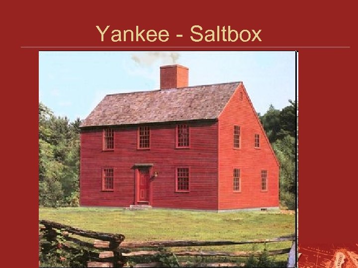 Yankee - Saltbox 