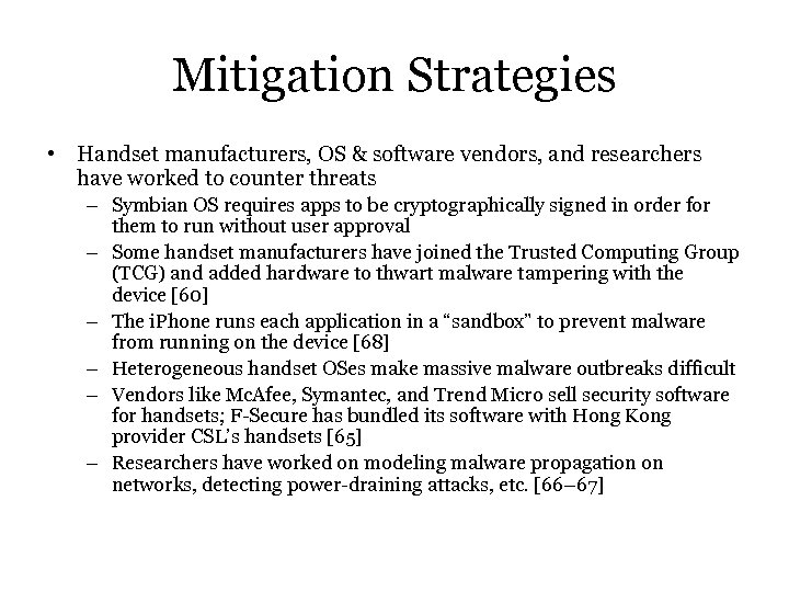 Mitigation Strategies • Handset manufacturers, OS & software vendors, and researchers have worked to