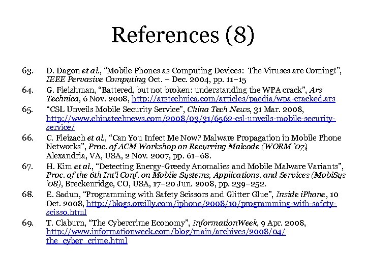 References (8) 63. 64. 65. 66. 67. 68. 69. D. Dagon et al. ,