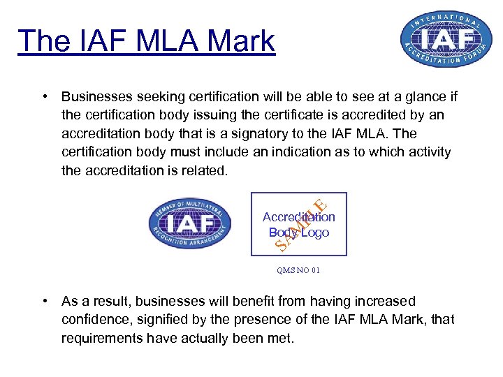 The IAF MLA Mark E • Businesses seeking certification will be able to see