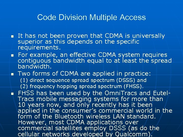 Code Division Multiple Access n n n It has not been proven that CDMA