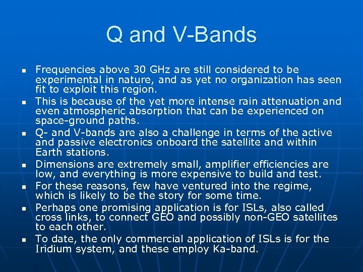 Q and V-Bands n n n n Frequencies above 30 GHz are still considered