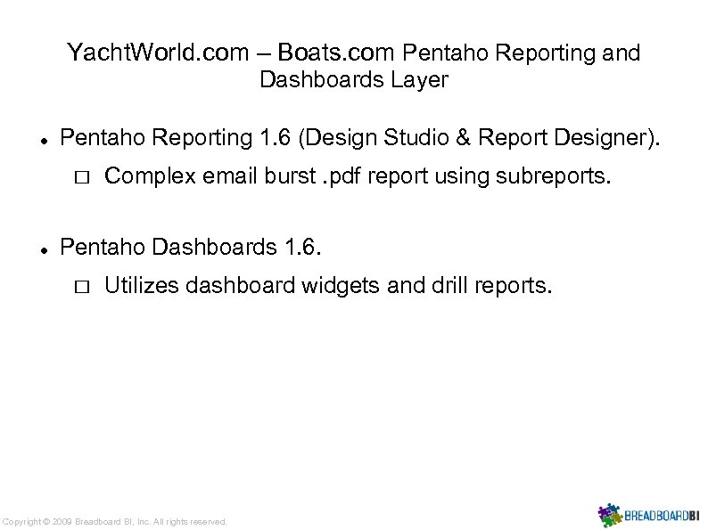 Yacht. World. com – Boats. com Pentaho Reporting and Dashboards Layer Pentaho Reporting 1.