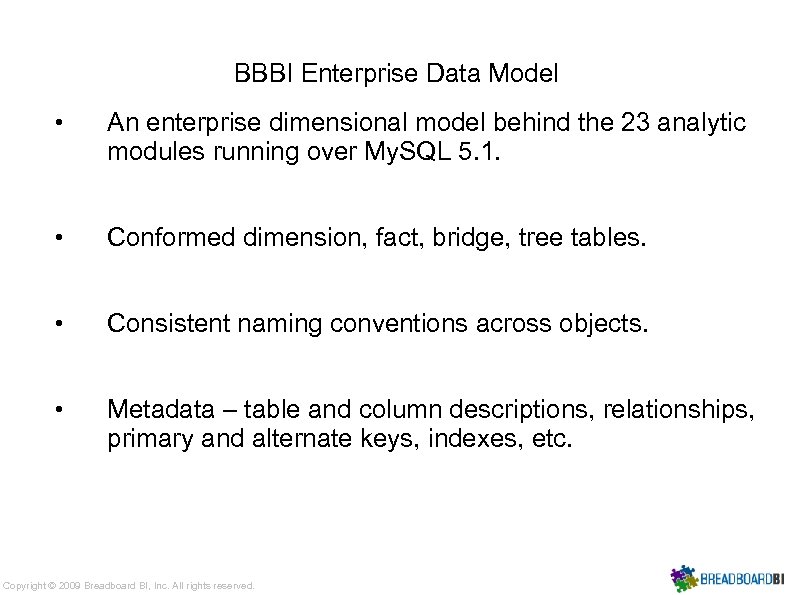 BBBI Enterprise Data Model • An enterprise dimensional model behind the 23 analytic modules