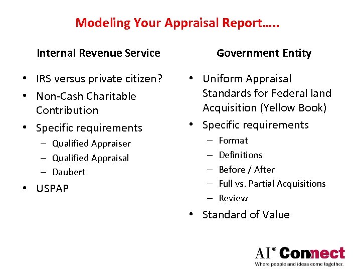 Modeling Your Appraisal Report…. . Internal Revenue Service • IRS versus private citizen? •