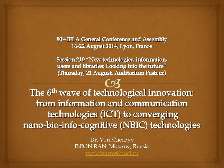80 th IFLA General Conference and Assembly 16 -22 August 2014, Lyon, France Session