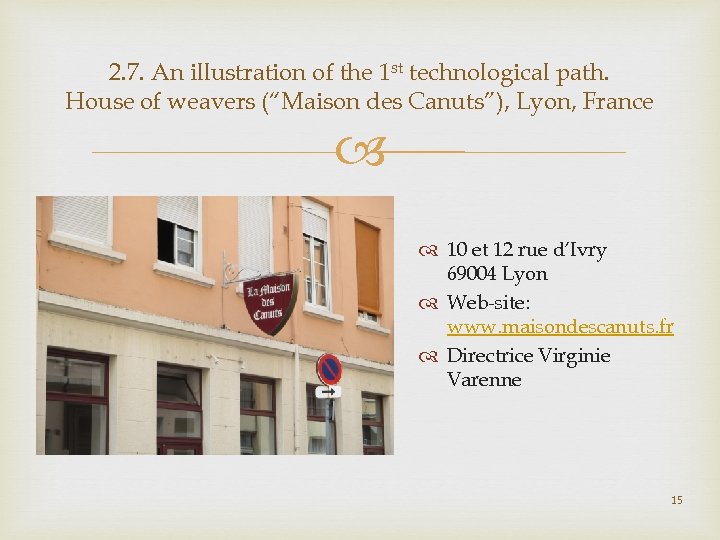 2. 7. An illustration of the 1 st technological path. House of weavers (“Maison
