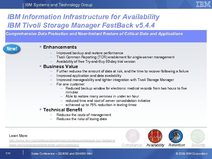 IBM Systems and Technology Group IBM Information Infrastructure for Availability IBM Tivoli Storage Manager